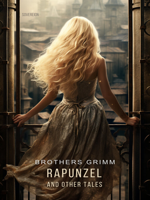Title details for Rapunzel and Other Tales by Grimm's Fairy Tales - Wait list